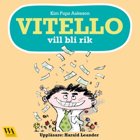 Vitello vill bli rik (ljudbok) av Kim Fupz Aake