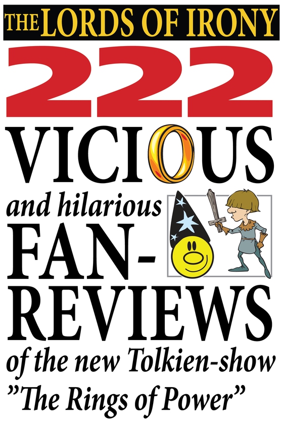 Lords of Irony — 222 vicious fan-reviews of "The Lord of the Rings: The Rings of Power"