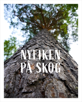 Nyfiken på skog (e-bok) av Sofia Lilja