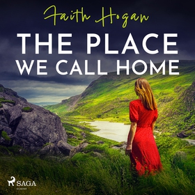 The Place We Call Home (ljudbok) av Faith Hogan