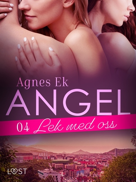 Angel 4: Lek med oss - Erotisk novell (e-bok) a