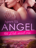 Angel 4: Lek med oss - Erotisk novell