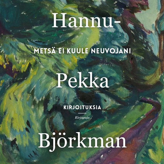 Metsä ei kuule neuvojani