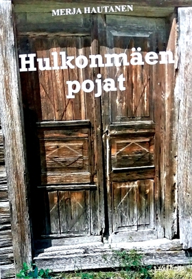 Hulkonmäen pojat (e-bok) av Merja Hautanen