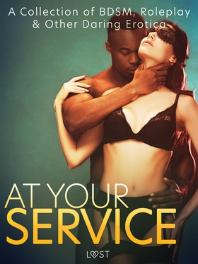 At Your Service: A Collection of BDSM, Roleplay