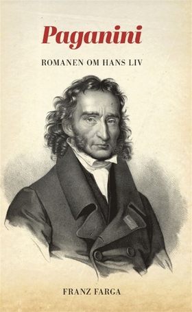 Paganini : Romanen om hans liv (e-bok) av Franz