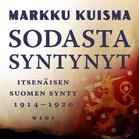 Sodasta syntynyt (ljudbok) av Markku Kuisma