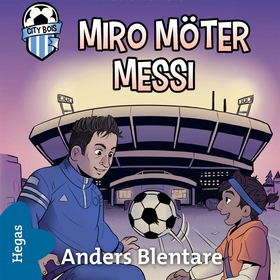 Miro möter Messi (ljudbok) av Anders Blentare