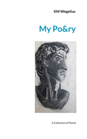 My Po&ry (e-bok) av KM Wegelius