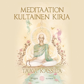 Meditaation kultainen kirja (ljudbok) av Taavi 