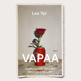 Vapaa (ljudbok) av Lea Ypi