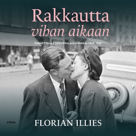 Rakkautta vihan aikaan (ljudbok) av Florian Ill