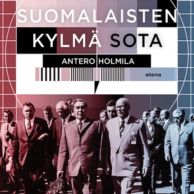 Suomalaisten kylmä sota (ljudbok) av Antero Hol