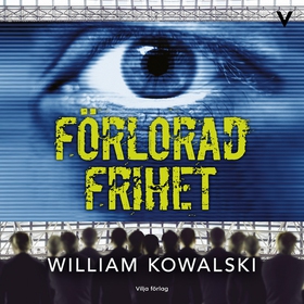 Förlorad frihet (ljudbok) av William Kowalski