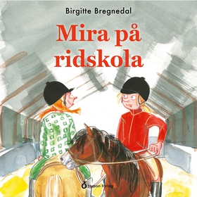 Mira på ridskola (ljudbok) av Birgitte Bregneda