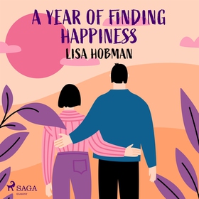 A Year of Finding Happiness (ljudbok) av Lisa H