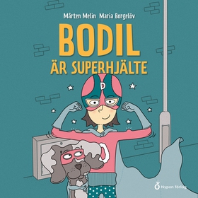 Bodil är superhjälte (ljudbok) av Mårten Melin