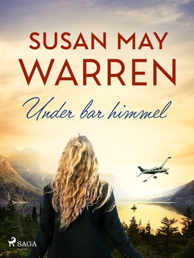 Under bar himmel (e-bok) av Susan May Warren