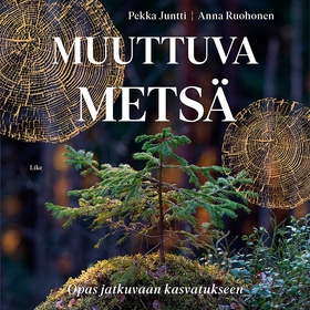 Muuttuva metsä (ljudbok) av Pekka Juntti, Anna 
