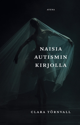 Naisia autismin kirjolla (e-bok) av Clara Törnv