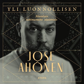 Yli luonnollisen (ljudbok) av Jose Ahonen