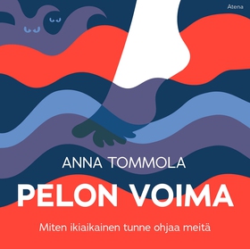 Pelon voima (ljudbok) av Anna Tommola