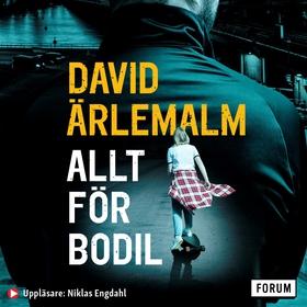 Allt för Bodil (ljudbok) av David Ärlemalm