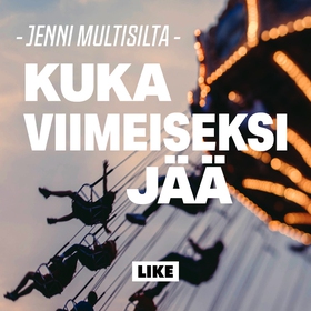 Kuka viimeiseksi jää (ljudbok) av Jenni Multisi