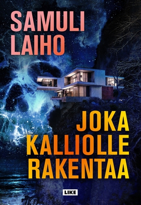 Joka kalliolle rakentaa (e-bok) av Samuli Laiho