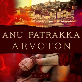 Arvoton (ljudbok) av Anu Patrakka