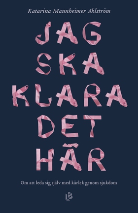 Jag ska klara det här (e-bok) av Katarina Mannh