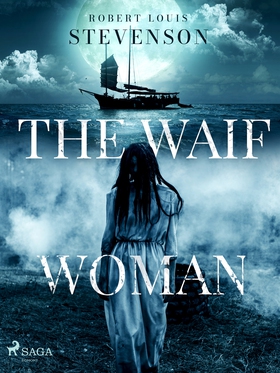 The Waif Woman (e-bok) av Robert Louis Stevenso