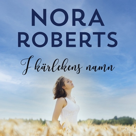 I kärlekens namn (ljudbok) av Nora Roberts