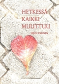 Hetkessä kaikki muuttuu