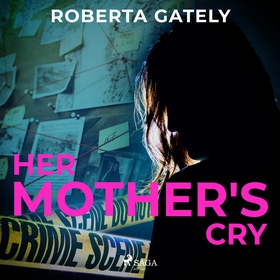 Her Mother's Cry (ljudbok) av Roberta Gately