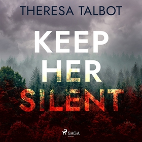 Keep Her Silent (ljudbok) av Theresa Talbot