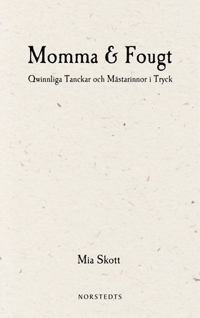 Momma & Fougt : qwinnliga tanckar och mästarinn
