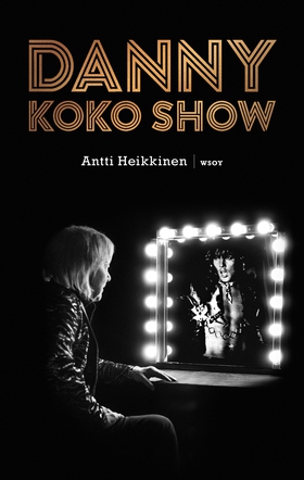 Danny - koko show (e-bok) av Antti Heikkinen