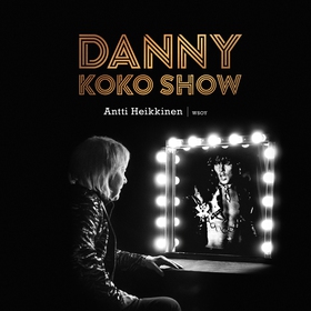 Danny - koko show (ljudbok) av Antti Heikkinen