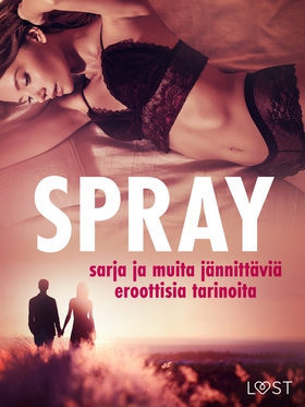 Spray-sarja ja muita jännittäviä eroottisia tar