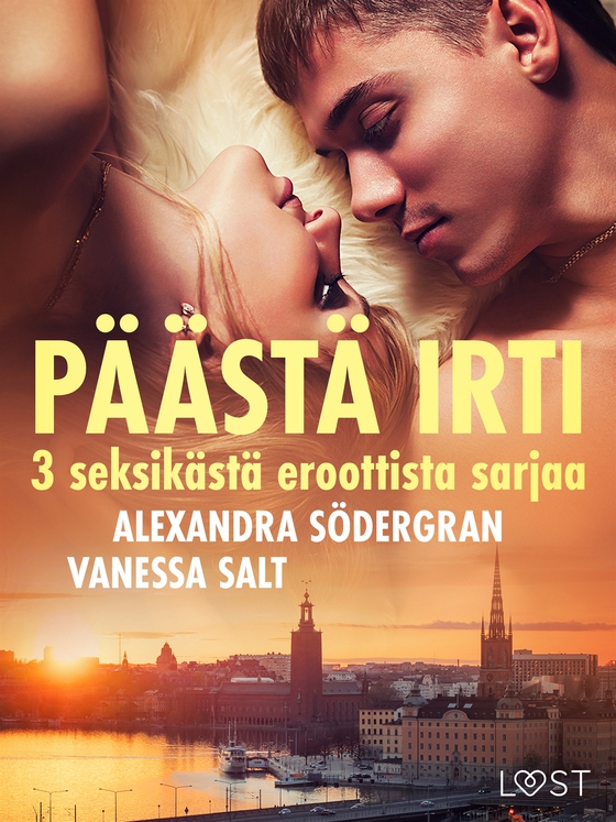 Päästä irti: 3 seksikästä eroottista sarjaa (e-bok) av Alexandra Södergran
