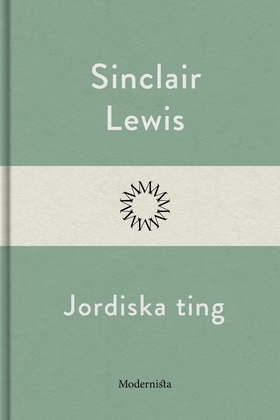 Jordiska ting (e-bok) av Sinclair Lewis