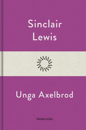 Unga Axelbrod (e-bok) av Sinclair Lewis