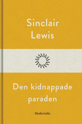 Den kidnappade paraden (e-bok) av Sinclair Lewi