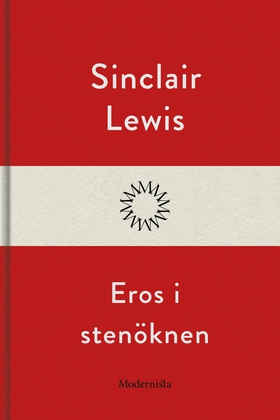 Eros i stenöknen (e-bok) av Sinclair Lewis