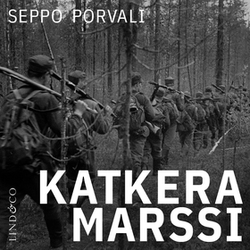 Katkera marssi (ljudbok) av Seppo Porvali