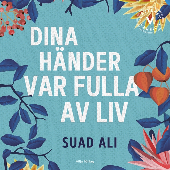 Dina händer var fulla av liv (lättläst)