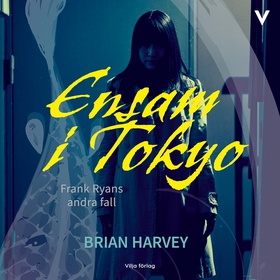 Ensam i Tokyo (ljudbok) av Brian Harvey