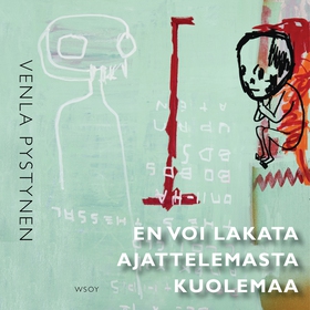 En voi lakata ajattelemasta kuolemaa (ljudbok)