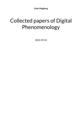 Collected papers of Digital Phenomenology (e-bo